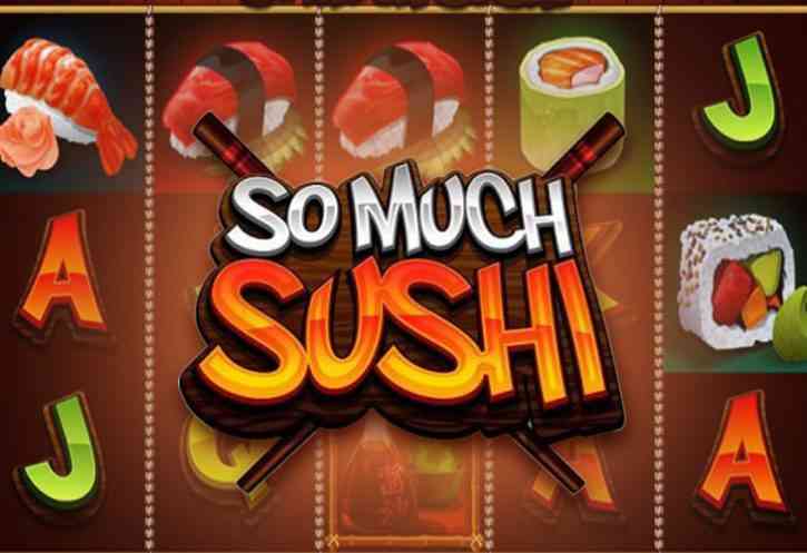 Бесплатный игровой автомат So Much Sushi